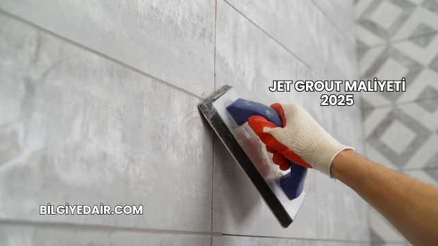 Jet Grout Maliyeti 2025