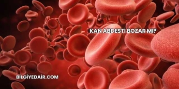 Kan Abdesti Bozar mı?