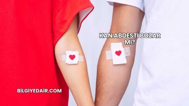 Kan Abdesti Bozar mı?