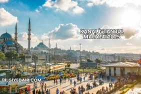 Kanal İstanbul Maliyeti 2025