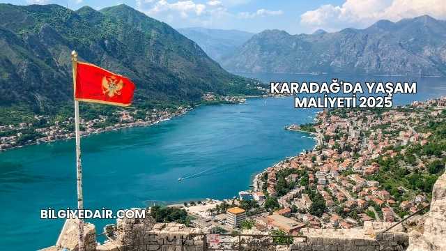 Karadağ'da Yaşam Maliyeti 2025