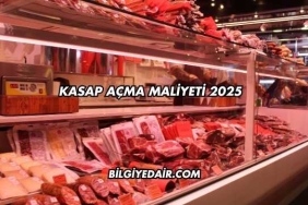 Kasap Açma Maliyeti 2025