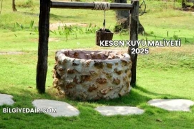 Keson Kuyu Maliyeti 2025