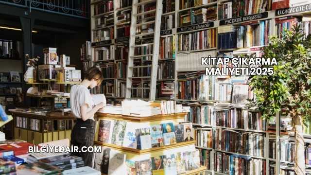 Kitap Çıkarma Maliyeti 2025
