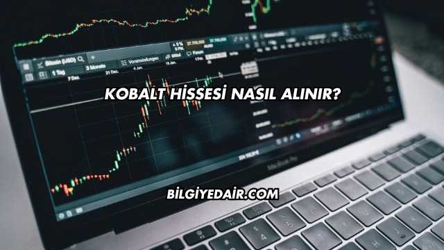 Kobalt Hissesi Nasıl Alınır?