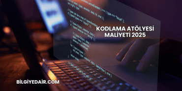 Kodlama Atölyesi Maliyeti 2025