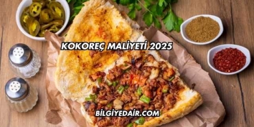 Kokoreç Maliyeti 2025