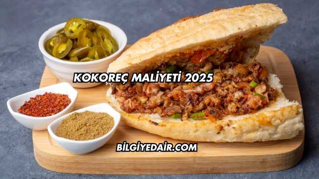 Kokoreç Maliyeti 2025