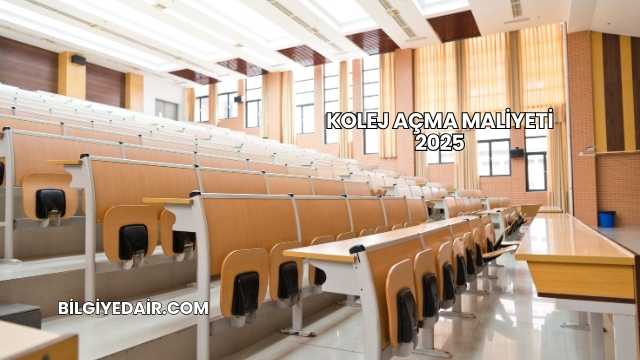 Kolej Açma Maliyeti 2025