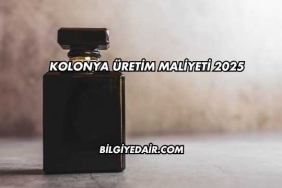 Kolonya Üretim Maliyeti 2025