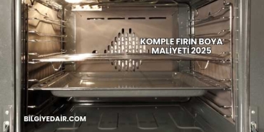 Komple Fırın Boya Maliyeti 2025
