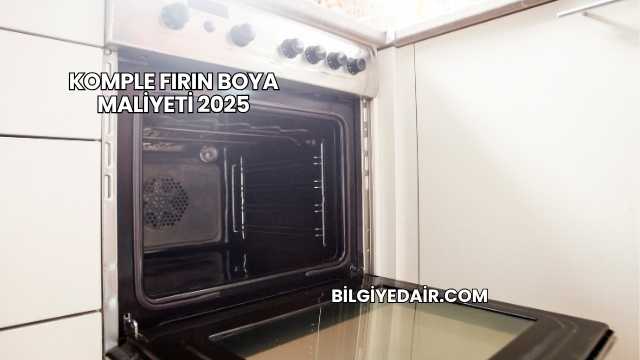 Komple Fırın Boya Maliyeti 2025
