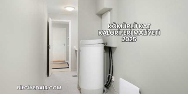 Kömürlü Kat Kaloriferi Maliyeti 2025