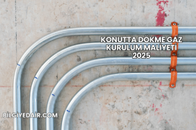Konutta Dökme Gaz Kurulum Maliyeti 2025