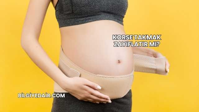 Korse Takmak Zayıflatır mı?