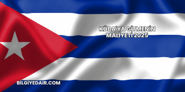 Küba'ya Gitmenin Maliyeti 2025