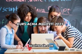 Kurs Açma Maliyeti 2025