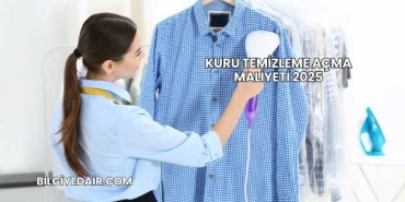 Kuru Temizleme Açma Maliyeti 2025