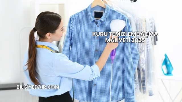Kuru Temizleme Açma Maliyeti 2025