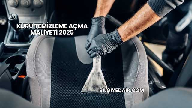 Kuru Temizleme Açma Maliyeti 2025