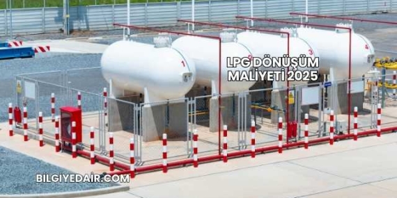 LPG Dönüşüm Maliyeti 2025