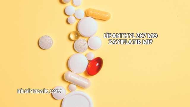 Lipanthyl 267 Mg Zayıflatır mı?