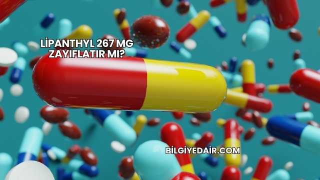 Lipanthyl 267 Mg Zayıflatır mı?