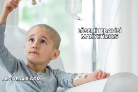 Lösemi Tedavisi Maliyeti 2025
