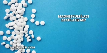 Magnezyum İlacı Zayıflatır mı?