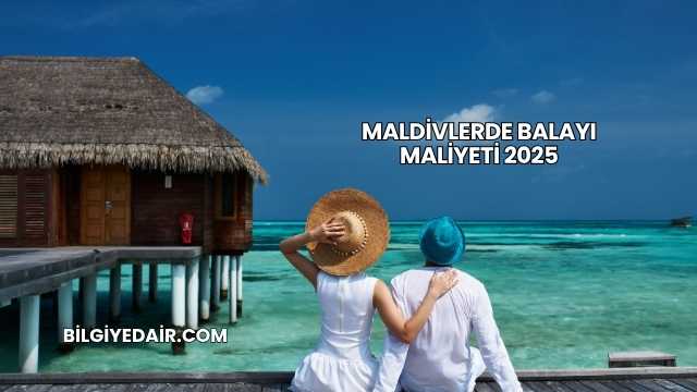 Maldivlerde Balayı Maliyeti 2025