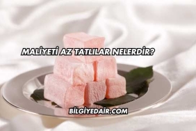 Maliyeti Az Tatlılar Nelerdir?