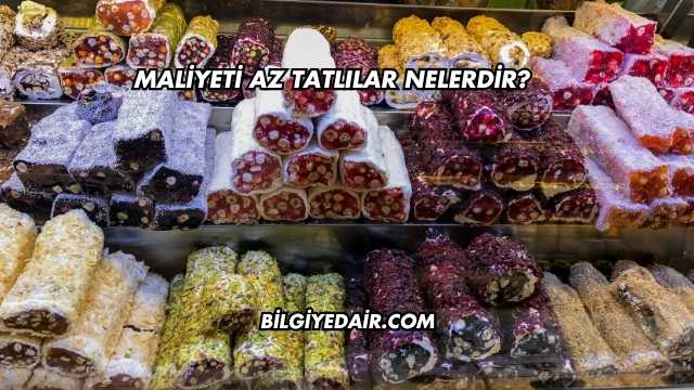 Maliyeti Az Tatlılar Nelerdir?
