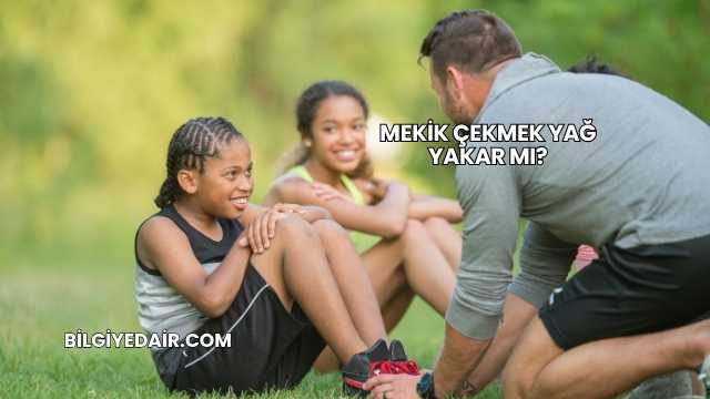 Mekik Çekmek Yağ Yakar mı?