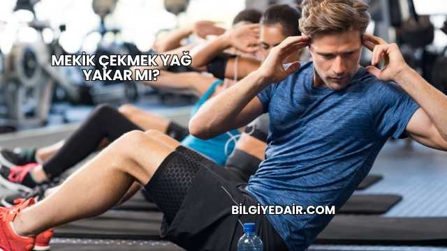 Mekik Çekmek Yağ Yakar mı?