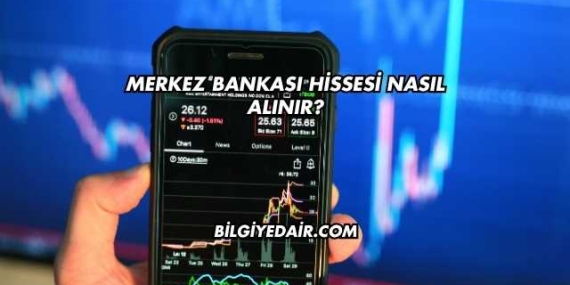 Merkez Bankası Hissesi Nasıl Alınır?