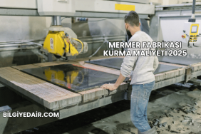 Mermer Fabrikası Kurma Maliyeti 2025