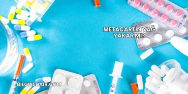 Metacartin Yağ Yakar mı?