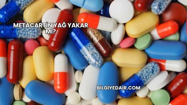 Metacartin Yağ Yakar mı?