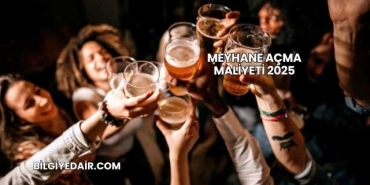 Meyhane Açma Maliyeti 2025