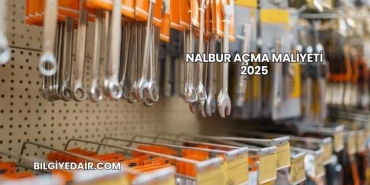 Nalbur Açma Maliyeti 2025