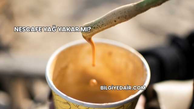 Nescafe Yağ Yakar mı?