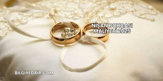 Nişan Bohçası Maliyeti 2025