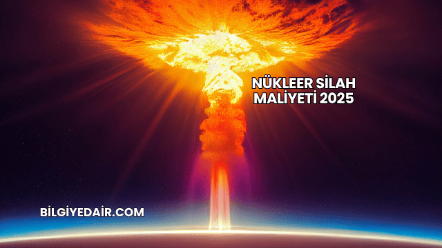 Nükleer Silah Maliyeti 2025