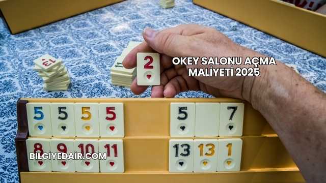 Okey Salonu Açma Maliyeti 2025