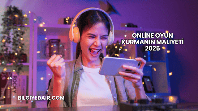 Online Oyun Kurmanın Maliyeti 2025