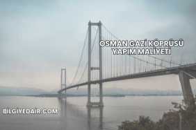 Osman Gazi Köprüsü Yapım Maliyeti
