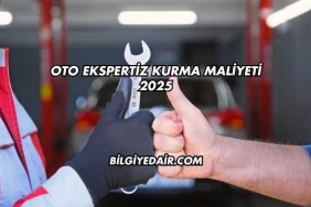 Oto Ekspertiz Kurma Maliyeti 2025