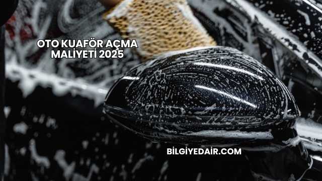 Oto Kuaför Açma Maliyeti 2025
