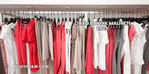 Oxxo Bayilik Maliyeti 2025