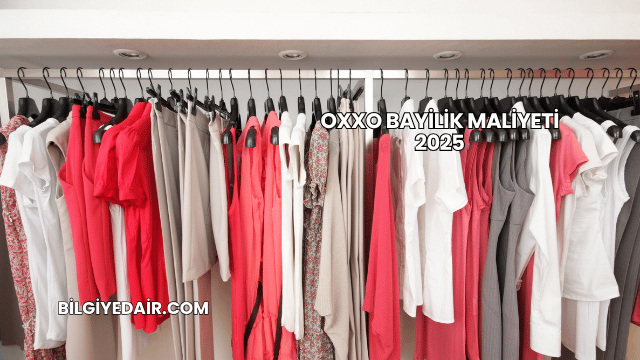 Oxxo Bayilik Maliyeti 2025